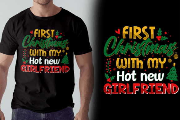 Christmas with Hot New Girlfriend Tshirt Graphics and T-Shirt Designs