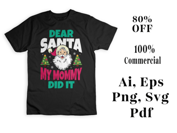 Dear Santa My Mommy Did It Christmas Graphics for Print Templates