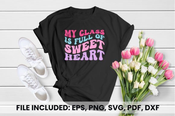 My Class is Full of Sweet Heart T-shirt: Graphics & T-Shirt Designs Review