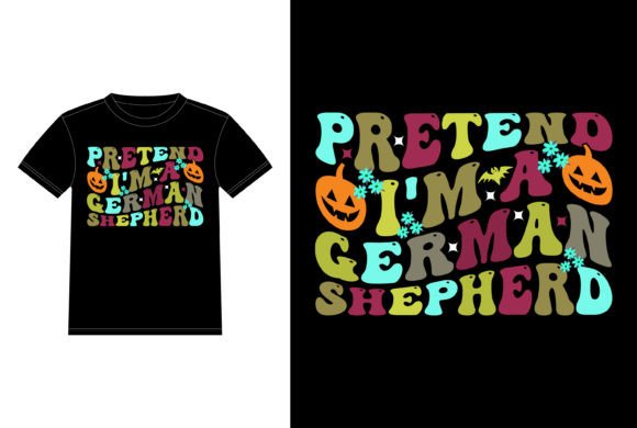 Pretend I m a German Shepherd Halloween Graphics for T-Shirt Designs