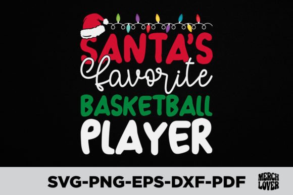 Santas Favorite Basketball Player Shirt Graphics and T-Shirt Designs