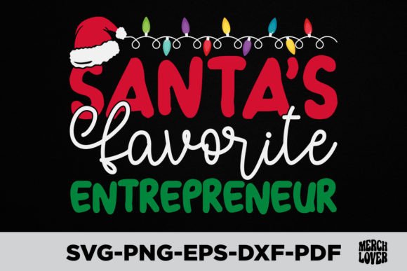 Santas Favorite Entrepreneur Christmas Graphics and T-Shirt Designs Review