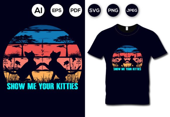 Show Me Your Kitties Cat T-shirt: A Graphics Review for T-Shirt Designs